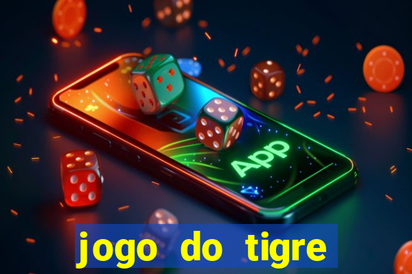 jogo do tigre rodada gratis